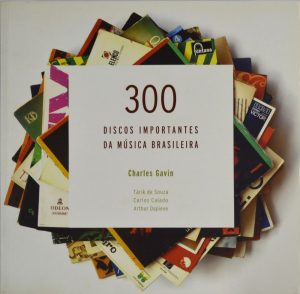 Num livro, os 300 discos mais importantes da música brasileira