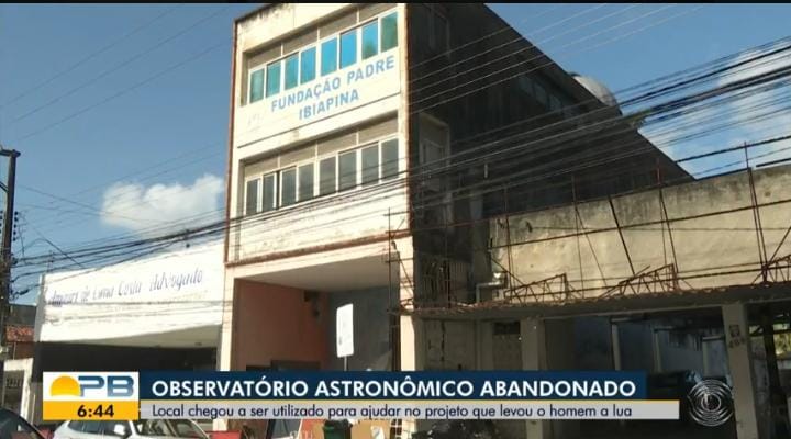 Observatório Astronômico está abandonado há quase 50 anos, em João Pessoa