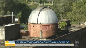 Observatório Astronômico está abandonado há quase 50 anos, em João Pessoa