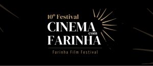 10ª Festival Cinema com Farinha tem abertura nesta quarta-feira (24), em Patos